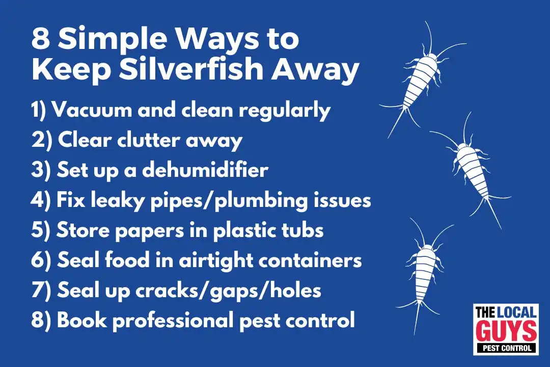 8 simple ways to keep silverfish away, including vacuuming, decluttering, and sealing food in airtight containers, with silverfish illustrations and The Local Guys Pest Control logo.
